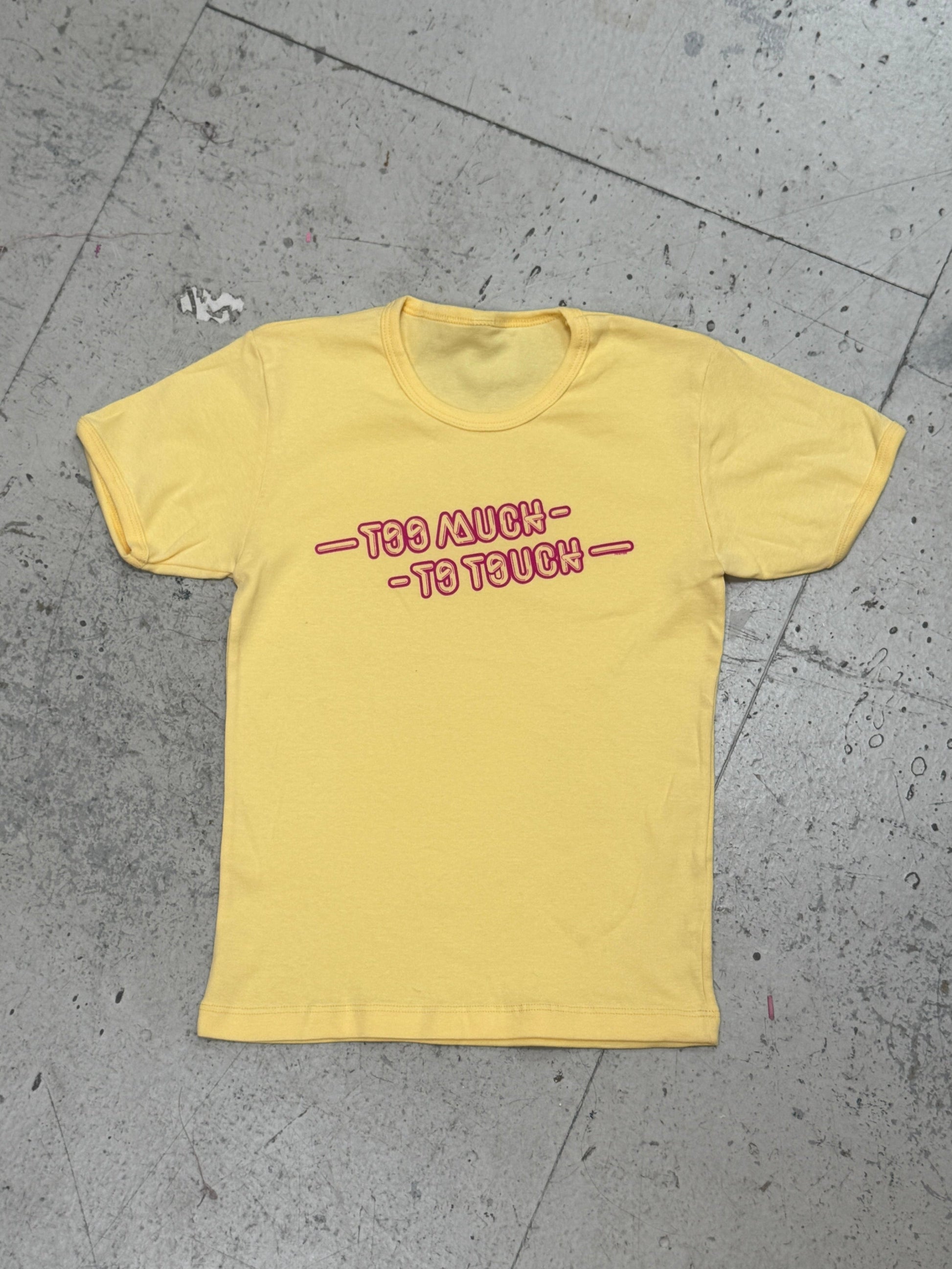 SAMPLE SALE - TOO MUCH TO TOUCH T-SHIRT
